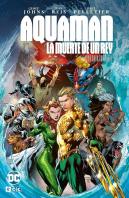 Aquaman La Muerte De Un Rey La Saga Completa