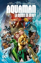 Aquaman La Muerte De Un Rey La Saga Completa