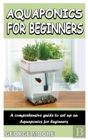 Aquaponics For Beginners