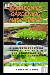 Aquaponics Gardening Made Simple