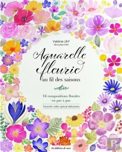 Bertrand.pt - Aquarelle Fleurie Au Fil Des Saisons : 16 Compositions Florales En Pas À Pas