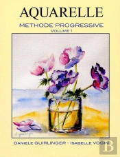 Aquarelle ; Méthode Progressive T.1