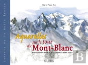 Aquarelles Sur Le Tour Du Mont-Blanc