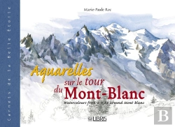 Bertrand.pt - Aquarelles Sur Le Tour Du Mont-Blanc