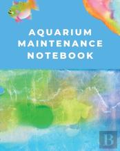 Aquarium Maintenance Notebook