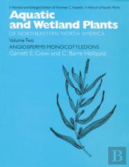 Aquatic And Wetland Plants Of Northeastern North America V. 2; Agiosperms - Monocotyledons