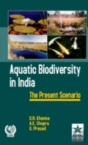 Aquatic Biodiversity In India : The Present Scenario