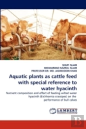 Aquatic Plants As Cattle Feed With Special Reference To Water Hyacinth