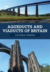 Aqueducts And Viaducts Of Britain
