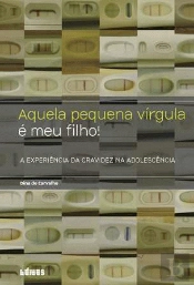 Aquela Pequena Vírgula é Meu Filho 