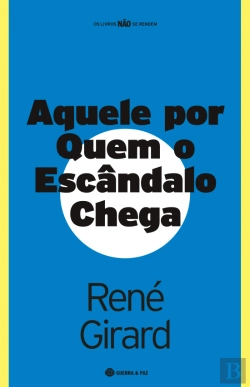 Bertrand.pt - Aquele por Quem o Escândalo Chega