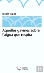 Aquelles Gavines Sobre L'Aigua Que Respira