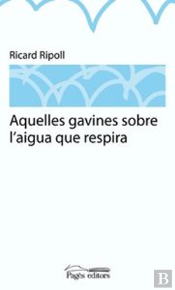 Bertrand.pt - Aquelles Gavines Sobre L'Aigua Que Respira