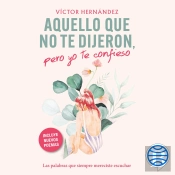 Aquello Que No Te Dijeron, Pero Yo Te Confieso