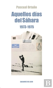 Aquellos Años Del Sahara (1973-1975)