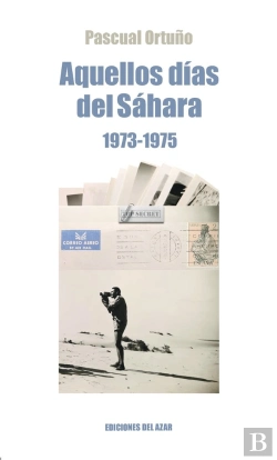 Bertrand.pt - Aquellos Años Del Sahara (1973-1975)