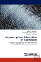 Aqueous Phase Adsorption Of Cephalexin