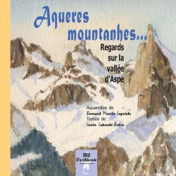 Bertrand.pt - Aqueres Mountanhes... Regards Sur La Vallée D'Aspe