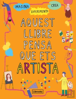 Bertrand.pt - Aquest Llibre Pensa Que Ets Artista