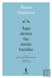 Aqui Dentro Faz Muito Barulho