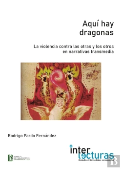 Bertrand.pt - Aqui Hay Dragonas Violencia Contra Otras Y Otros En Narrati