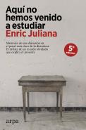 Aquí No Hemos Venido A Estudiar