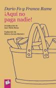 ¡Aqui No Paga Nadie!