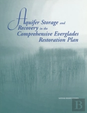 Aquifer Storage And Recovery In The Comprehensive Everglades Restoration Plan