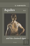 Aquiles And His Chained Tiger