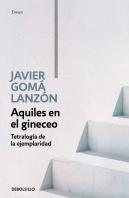 Aquiles En El Gineceo (Tetralogía De La Ejemplaridad)