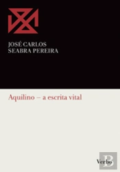 Aquilino - A Escrital Vital