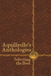 Aquillrelleos Anthologies, Selecting The Best