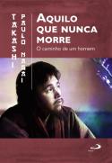 Aquilo que Nunca Morre 