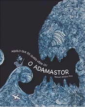 Aquilo que os olhos vêem ou o Adamastor