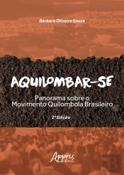 Aquilombar-Se: Panorama Sobre O Movimento Quilombola Brasileiro