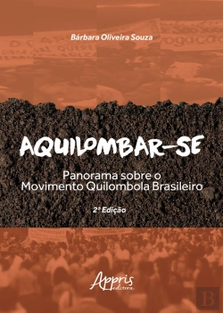 Bertrand.pt - Aquilombar-Se: Panorama Sobre O Movimento Quilombola Brasileiro