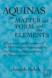 Aquinas On Matter And Form And The Elements