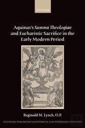 Aquinas'S Summa Theologiae And Eucharistic Sacrifice In The Early Modern Period