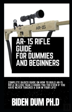 Bertrand.pt - Ar- 15 Rifle Guide For Dummies And Beginners