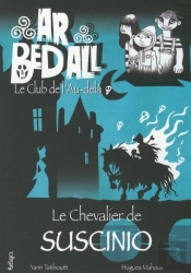 Ar Bed All ; Le Club De L'Au-Delà Tome 2 : Le Chevalier De Suscinio