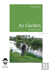 Ar Gwilen; Le Fleuve Jaune