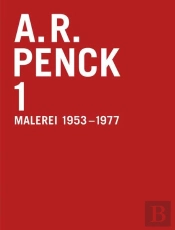 A.R. Penck: Malerei 1953-1977