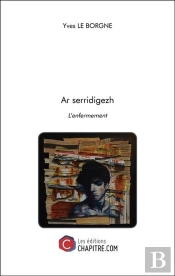 Ar Serridigezh - L'Enfermement