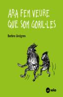 Ara Fem Veure Que Som Goril·Les