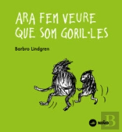 Ara Fem Veure Que Som Goril·Les