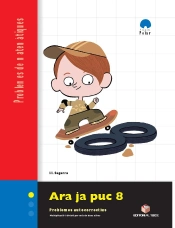 Ara Ja Puc 8. Quadern De Problemes De Matemàtiques - Cicle Superior