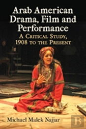 Arab American Drama, Film And Performance