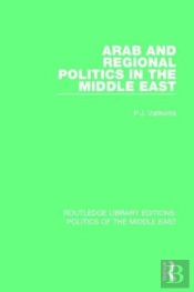 Arab And Regional Politics In The Middle East