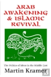 Arab Awakening And Islamic Revival