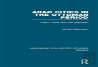 Arab Cities In The Ottoman Period
